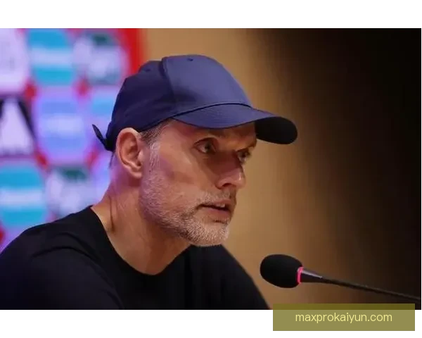 图赫尔战术适配性持续提升，球队表现值得关注